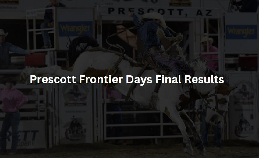 Prescott Frontier Days Final Results 2020